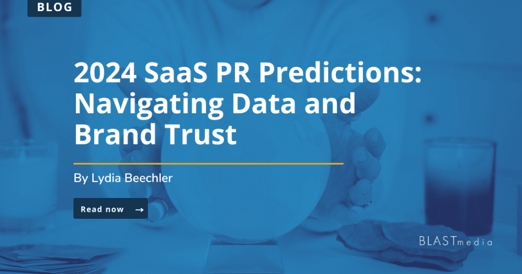 PANBlast Blog Photo: 2024 SaaS PR Predictions